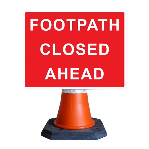 RS00364 Footpath Closed Ahead Cone Sign - 600mm x 450mm