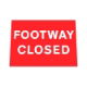 RS00025 Q-Sign Footway Closed Sign Face 600x450mm